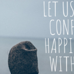 Let us not confuse happiness with joy.